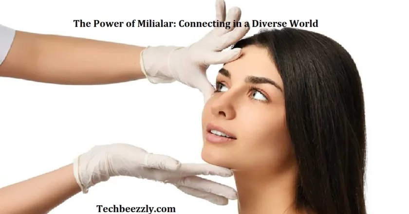 The Power of Milialar: Connecting in a Diverse World
