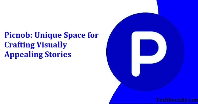 Picnob: Unique Space for Crafting Visually Appealing Stories