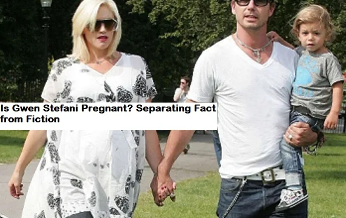Is Gwen Stefani Pregnant? Separating Fact from Fiction