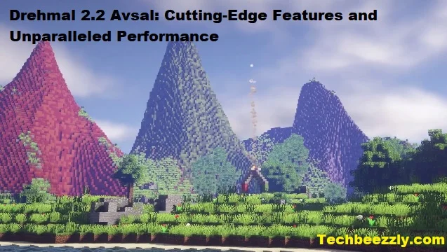 Drehmal 2.2 Avsal: Cutting-Edge Features and Unparalleled Performance